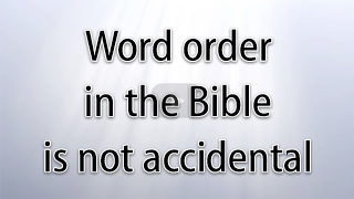 Word order in the Bible